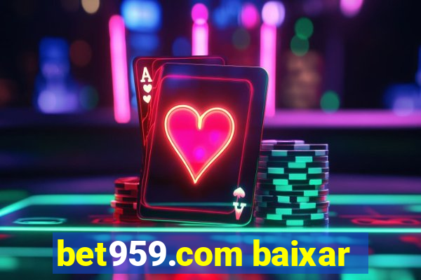 bet959.com baixar